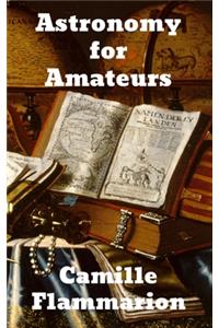 Astronomy for Amateurs
