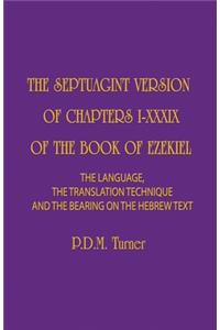 Septuagint Version of Chapters I-XXXIX of the Book of Ezekiel