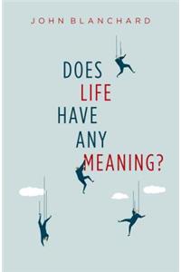 Does life have any meaning?