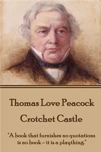 Thomas Love Peacock - Crotchet Castle