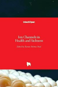 Ion Channels in Health and Sickness