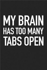 My Brain Has Too Many Tabs Open