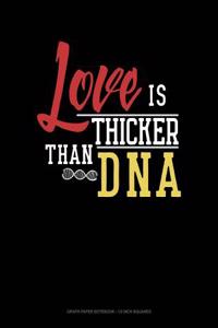 Love Is Thicker Than DNA