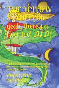 THE YELLOW STORY (Oh yeah, there's a river too! ♫♪♫)