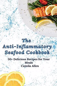 Anti-Inflammatory Seafood Cookbook