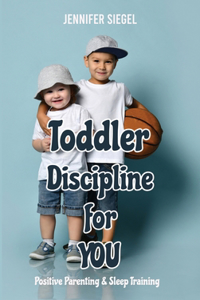 Toddler Discipline for YOU