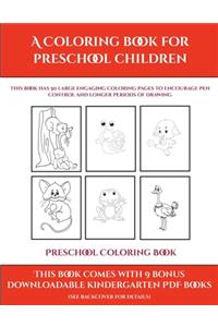 Preschool Coloring Book (A Coloring book for Preschool Children)