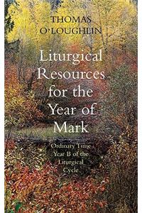 Liturgical Resources for the Year of Mark