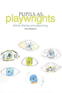 Pupils as Playwrights