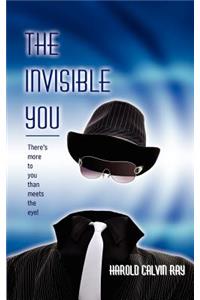 The Invisible You