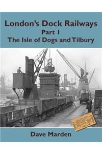London's Dock Railways Part 1 -