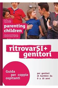 The Parenting Children Course Leaders Guide Italian Edition