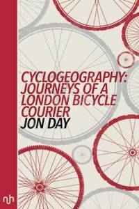 Cyclogeography: Journeys of a London Bicycle Courier