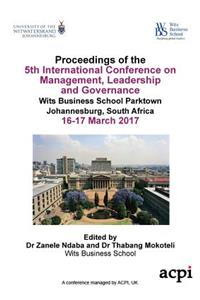 Icmlg 2017 - Proceedings of the 5th International Conference on Management, Leadership and Governance