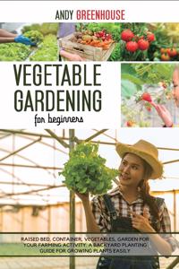 Vegetable Gardening for Beginners