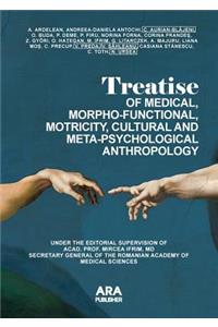 Treatise of Medical, Morpho-Functional, Motricity, Cultural and Meta-Psychological Anthropology