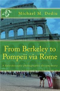 From Berkeley to Pompeii via Rome
