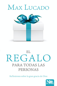 Regalo Para Todas Las Personas / The Gift for All People