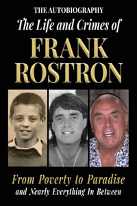 Life and Crimes of Frank Rostron