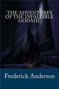 The Adventures of the Infallible Godahl