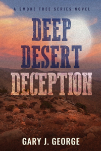 Deep Desert Deception