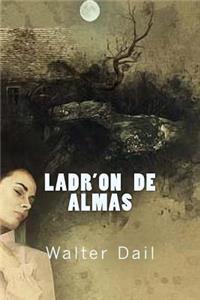 Ladr'on De Almas.