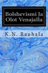 Bolshevismi Ja Olot Venajalla