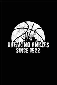 Breaking Ankles Since 1922