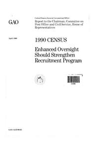 1990 Census: Enhanced Oversight Should Strengthen Recruitment Program