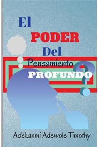 El Poder Del Pensamiento Profundo