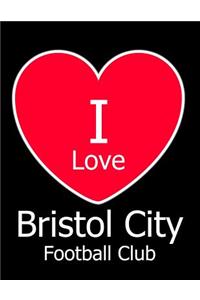 I Love Bristol City Football Club