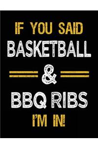 If You Said Basketball & BBQ Ribs I'm In