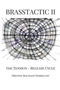 Brasstactic II. the Tension - Release Cycle