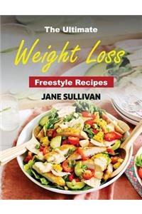 The Ultimate Weight Loss Freestyle Recipes: 2018 Delicious Quick and Easy Rapid Weight Loss Recipes