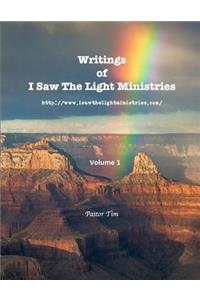 Writings of I Saw the Light Ministries: Volume 1