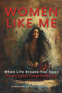 When Life Breaks You Open