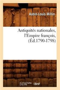Antiquités Nationales, l'Empire François, (Éd.1790-1798)