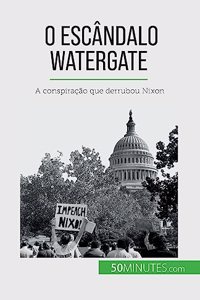 O escândalo Watergate