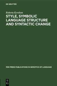 Style, Symbolic Language Structure and Syntactic Change