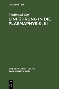 Einführung in Die Plasmaphysik, III