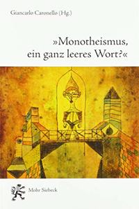 Monotheismus, Ein Ganz Leeres Wort?