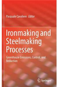 Ironmaking and Steelmaking Processes