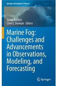 Marine Fog: Challenges and Advancements in Observations, Modeling, and Forecasting