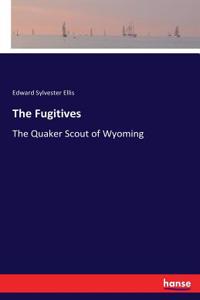 Fugitives