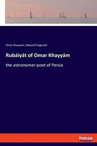 Rubáiyát of Omar Khayyám