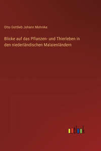 Blicke auf das Pflanzen- und Thierleben in den niederländischen Malaienländern