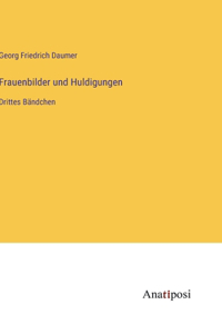 Frauenbilder und Huldigungen