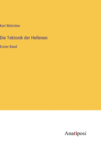 Tektonik der Hellenen: Erster Band