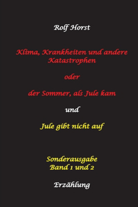 Klima, Krankheiten und andere Katastrophen - Jule gibt nicht auf