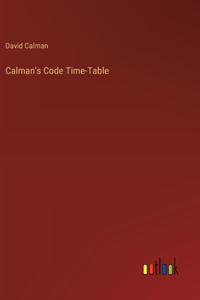 Calman's Code Time-Table